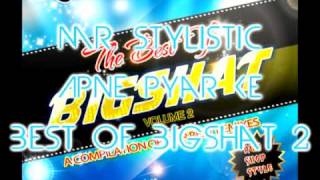 Video voorbeeld van "Mr. Stylistic - Apne Pyar Ke - Best of Bigshat Volume 2"