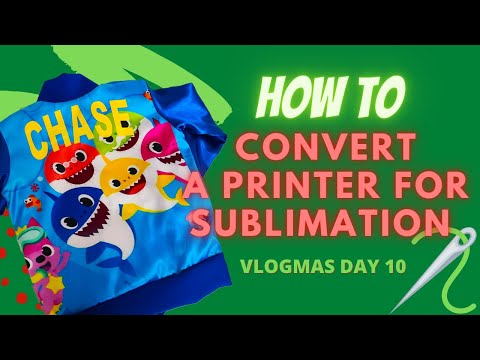 How to Convert Your Printer for Sublimation Printing | Vlogmas Day 10.5