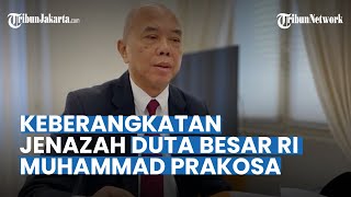Dubes RI Tutup Usia, Jenazah Muhammad Prakosa Tiba di Indonesia Hari Senin, Dimakamkan di Bantul