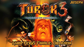 Turok 3 Shadow of Oblivion Chapter 5 Finale: Oblivion (Joseph)