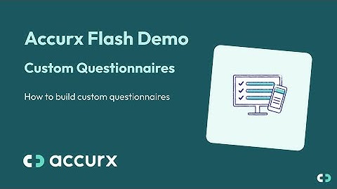 Flash Demo: How to build a Custom Questionnaire | Accurx Desktop