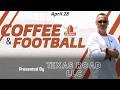 Coffee &amp; Football - April 28 | Latest Texas Football News &amp; More!