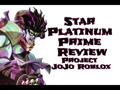 Star Platinum Prime Review Project Jojo Roblox Youtube - trading tusk 3 for star platinum prime my roblox username is