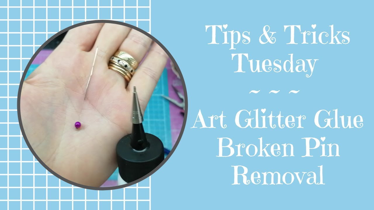 Tips & Tricks  Broken Pin Removal from Art Glitter Glue Bottle 