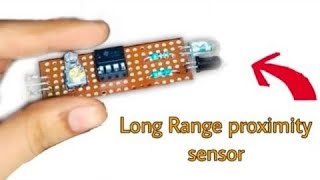 How to Make IR Proximity Sensor long-range ||