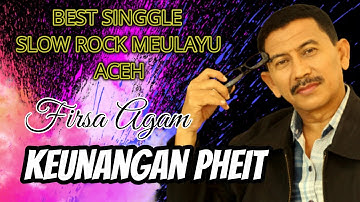 FIRSA AGAM- KEUNANGAN PHEIT ( Official Music Video )