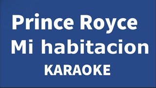 “Mi habitacion” (Prince Royce karaoke)