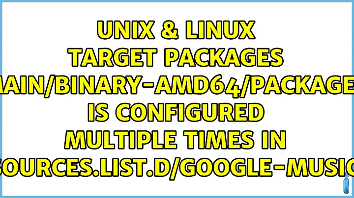 Target Packages (main/binary-amd64/Packages) is configured multiple times in...