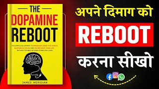 The Dopamine Reboot | अपने दिमाग को Reboot करना सीखो | Hindi Book Summary | Book Insider
