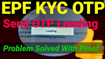 EPF KYC  Loading problem Solution 2022 # PF KYC Loading Problem | EPFO new update 2022