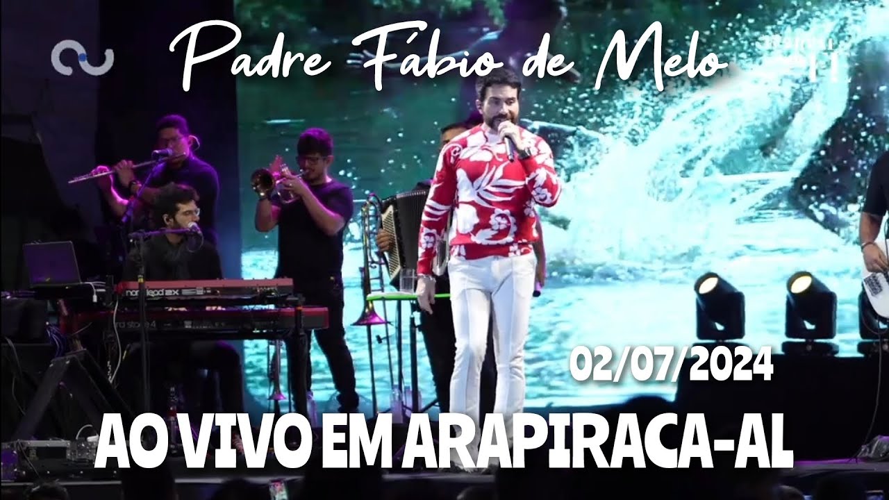 Show completo Padre Fábio de Melo em Arapiraca no Festival da Fé . 02/07/2024
