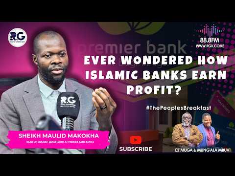 How Islamic Banks Make Money While Offering Interest-Free Financing: Sheikh Maulid Makokha