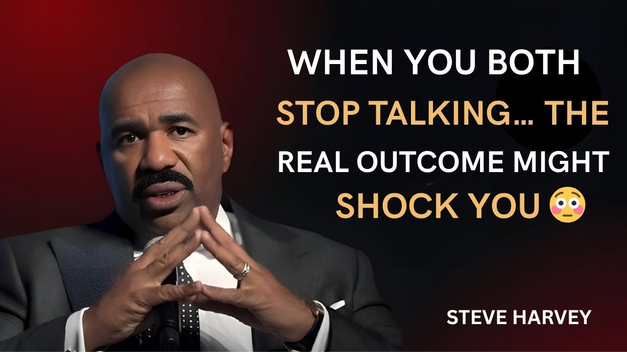 WHEN YOU BOTH GO SILENT — THIS IS WHAT REALLY HAPPENS NEXT | Steve Harvey Motivation
