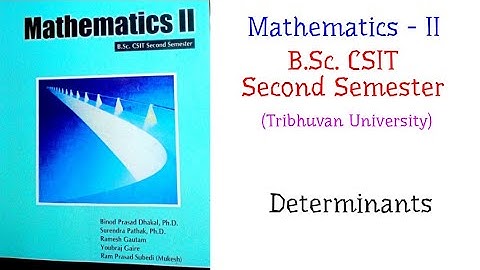Determinants - Mathematics-II (B.Sc. CSIT Second Semester, TU)