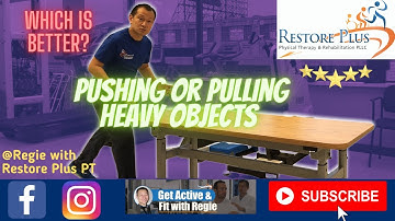 Pushing or Pulling A Heavy Object -  Which is Better?