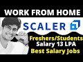 Work From Home Jobs For Students | Scaler Is Hiring | Customer Support Job | Latest Jobs For Fresher