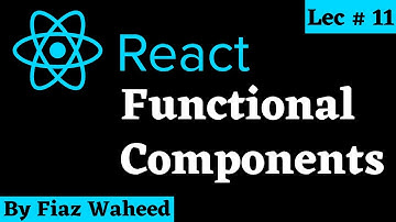 How to create Functional Components in React Js? | Lec#11 |React for Beginners in Hindi/ Urdu 2022