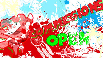 Commissions are OPEN! *READ DESC* EWW THE INTRO EXAMPLES ARE REALLY OLD