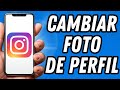 Como cambiar foto de perfil en Instagram 2026 (TUTORIAL COMPLETO)