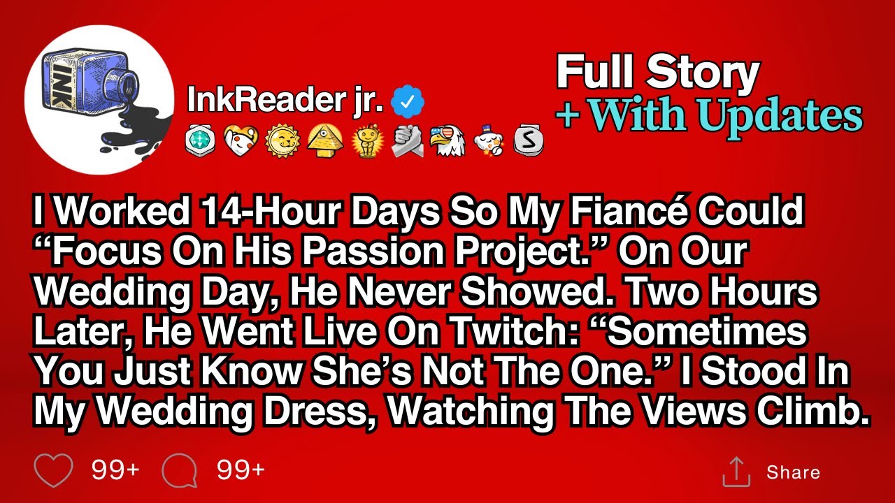 he left me at the altar, then went live on twitch YouTube