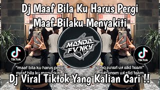 DJ MAAF BILA KU HARUS PERGI || DJ DISAAT PATAH HATI BOOTLEG - DADALI VIRAL TIKTOK TERBARU 2026