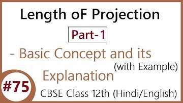 #75 Part- 1 | Length of Projection | 3-D Geometry | CBSE Class 12 (Hindi/English)