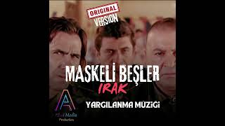 Maskeli Beşler Irak - Yargılanma Müziği