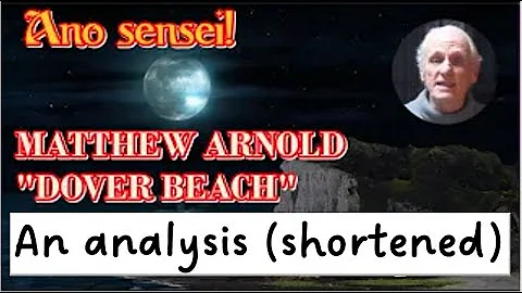 MATTHEW ARNOLD, DOVER BEACH, Reading and analysis ...