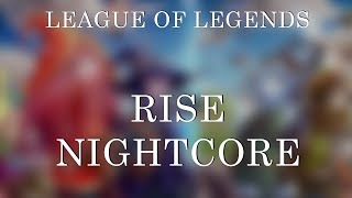 Nightcore - RISE ( League of legends worlds 2018 song) - Lyrics