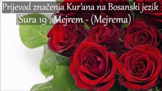 Sura 19 , Mejrem - (Mejrema) Prijevod na Bosanski [HD]