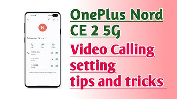 OnePlus Nord CE 2 5G Video Calling setting tips and tricks