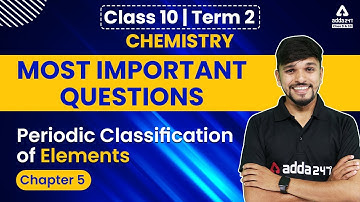 Periodic Classification of Elements | Important Questions | Class 10 Chemistry Chapter5 | Term 2