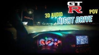 Nissan GT-R - 800whp - POV Night Drive - Cicio C800+ Xona 55mm Turbos - Tial Q - 3D Audio - ASMR