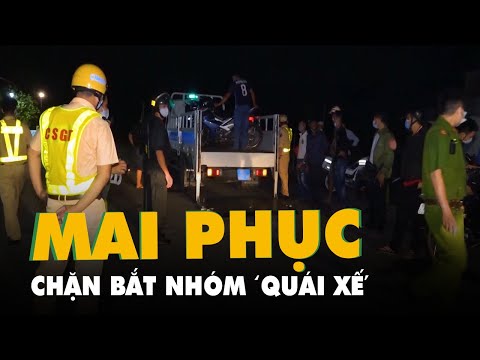 Video Mai phục chặn bắt nhóm 'quái xế' cổ vũ, đua xe trái... - youtube