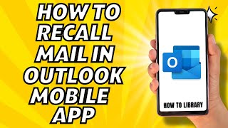 how to recall mail in outlook mobile app - quick and easy!