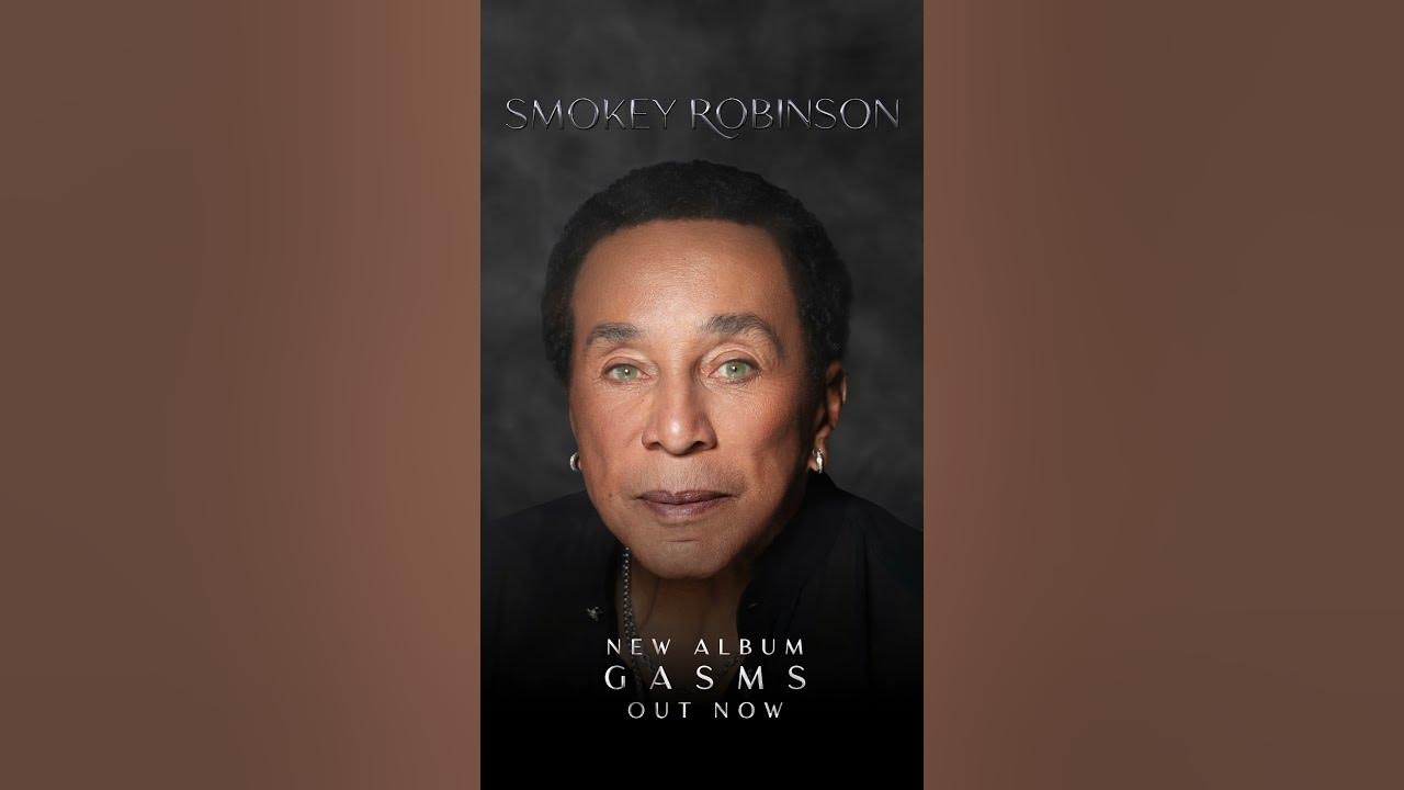 Smokey Robinson New Album "Gasms" OUT NOW!!! YouTube