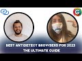 Best antidetect browsers for 2023  the ultimate guide