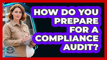 How Do You Prepare For A Compliance Audit?