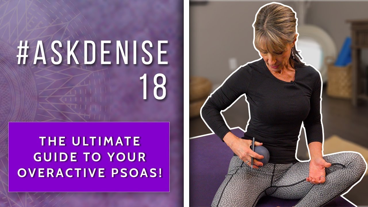 Download The Ultimate Guide to Your Overactive Psoas | #AskDenise 18