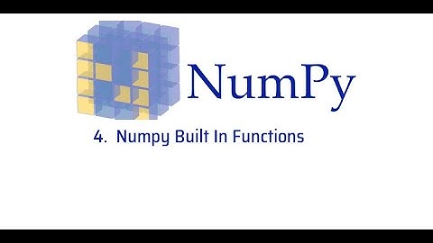 4 Numpy Built In Functions - Numpy Tutorials for Beginners