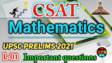 UPSC CSAT 2021 | CSAT Maths Solved Questions 2021 | CSAT PYQ Lec-01 | IAS prelims 2021