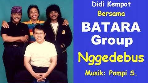 NGGEDEBUS - DIDI KEMPOT - BATARA GROUP
