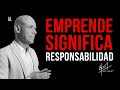 Emprender Significa Responsabilidad | Andrés Londoño