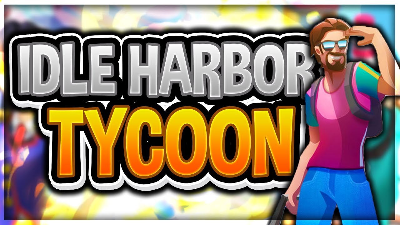 Idle Harbor Tycoon Gameplay Part 1 Voltrex Gaming YouTube