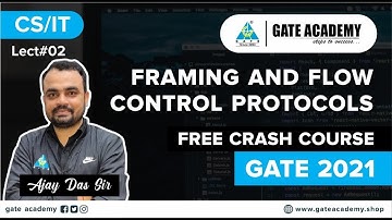 #02 Framing & Flow Control Protocols | Crash Course By Ajay Das Sir | CS/IT | GATE 2021