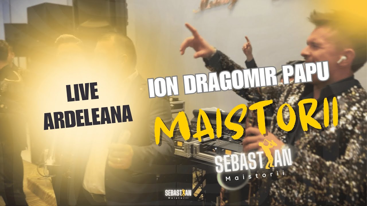 Maistorii x Ion Dragomir Papu | Gardu-i bun de scanduri late | Ardeleana | LIVE 2024