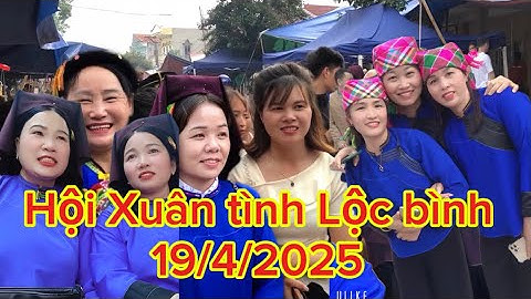 Toàn cảnh Chợ tình vùng cao xuân tình  nhiều nét đẹp truyền thống độc lạ của người nùng LS 19/4/2025