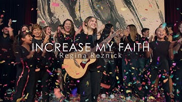 Regina Reznick - increase my faith (Official Video)