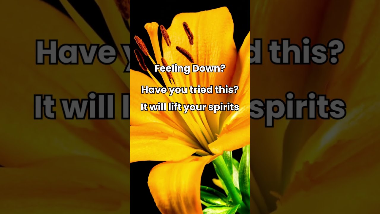 Feeling Down Try This 