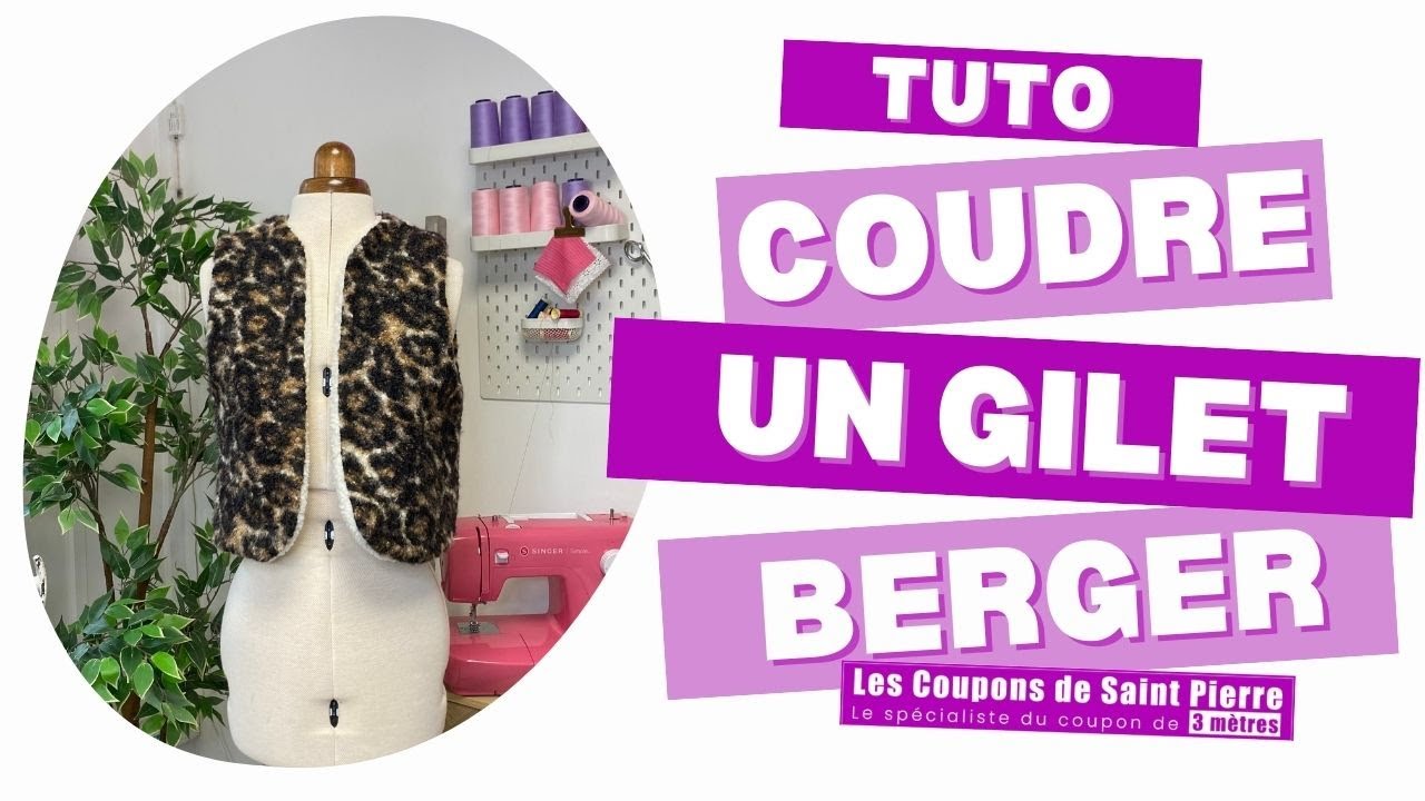 Tuto : Coudre un gilet Berger avec la technique de fourreau / réversible